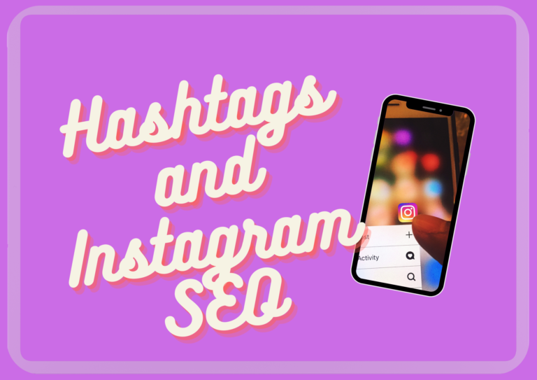 Hashtags and Instagram SEO, discover the secrets of instagram hashtags.